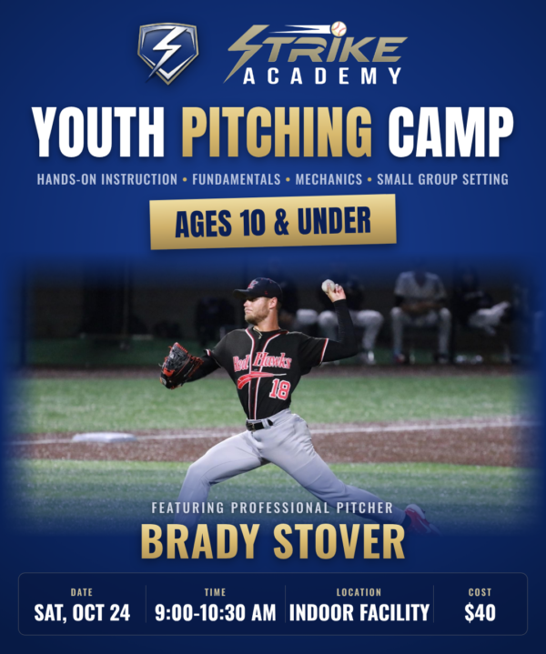 Youth Pitching Camp flyer: ages 10 and under, Saturday, October 24, 9:00 to 10:30 AM at the indoor facility, $40, featuring professional pitcher Brady Stover